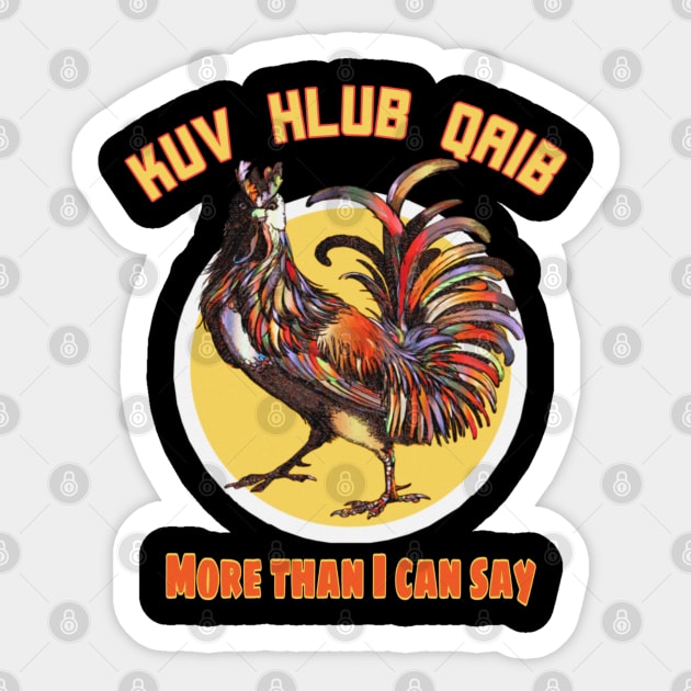 Kuv Hlub Qaib More Than I Can Say Sticker by BrightShadow